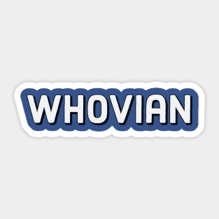 Whovian and proud Sticker